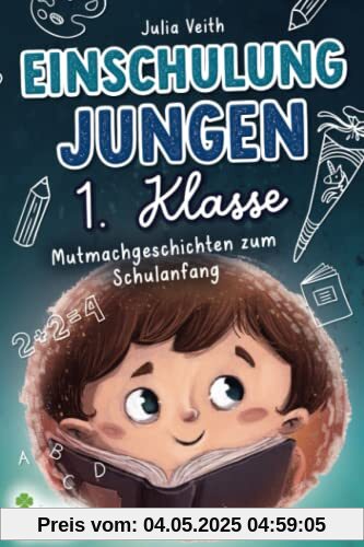 Einschulung Jungen 1. Klasse: Mutmachgeschichten zum Schulanfang inkl. Mutmach-Bilder zum Ausdrucken