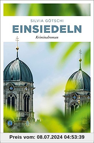 Einsiedeln: Kriminalroman (Valerie Lehmann, Band 4)