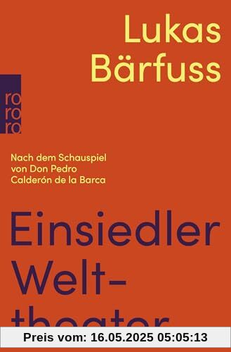 Einsiedler Welttheater: Nach dem Schauspiel von Don Pedro Calderón de la Barca