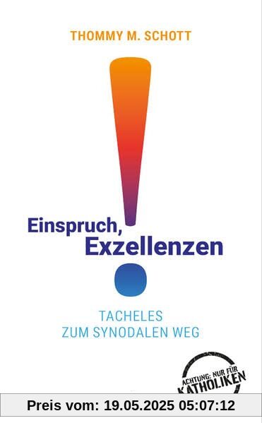 Einspruch, Exzellenzen!: Tacheles zum Synodalen Weg