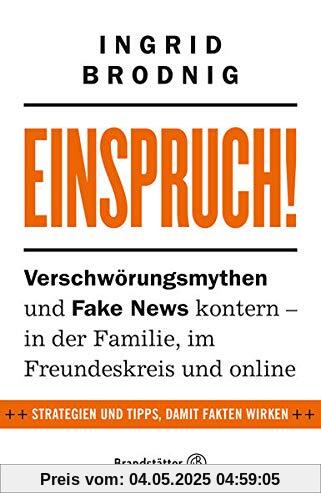 Einspruch!: Verschwörungsmythen und Fake News kontern - in der Familie, im Freundeskreis und online