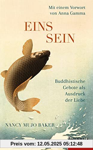 Einssein - Buddhistische Gebote als Ausdruck der Liebe: Leitfaden für Zen-Praxis und Selbsterforschung Einssein - Buddhistische Gebote als Ausdruck der Liebe: Leitfaden für Zen-Praxis und Selbsterforschung