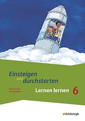 Einsteigen und durchstarten - Lernen lernen in den Klassen 5 und 6: Arbeitsheft 2 Klasse 6 - Erweiterung von Westermann Bildungsmedien Verlag GmbH