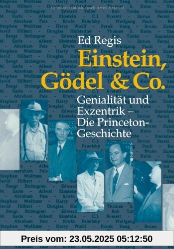 Einstein,Gödel und Company Wer sitzt in Einstein`s Büro ?: Einblicke In Die Berühmteste Denkanstalt Der Welt Einstein,Gödel und Company Wer sitzt in Einstein`s Büro ?: Einblicke In Die Berühmteste Denkanstalt Der Welt