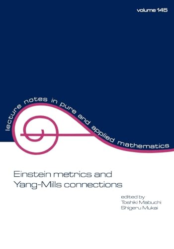 Einstein Metrics and Yang-Mills Connections: Proceedings of the 27th Taniguchi International Symposium (Lecture Notes in Pure & Applied Mathematics, Band 145)