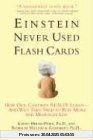 Einstein Never Used Flashcards: How Our Children Really Learn--And Why They Need to Play More and Memorize Less Einstein Never Used Flashcards: How Our Children Really Learn--And Why They Need to Play More and Memorize Less