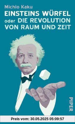 Einsteins Würfel oder Die Revolution von Raum und Zeit Einsteins Würfel oder Die Revolution von Raum und Zeit