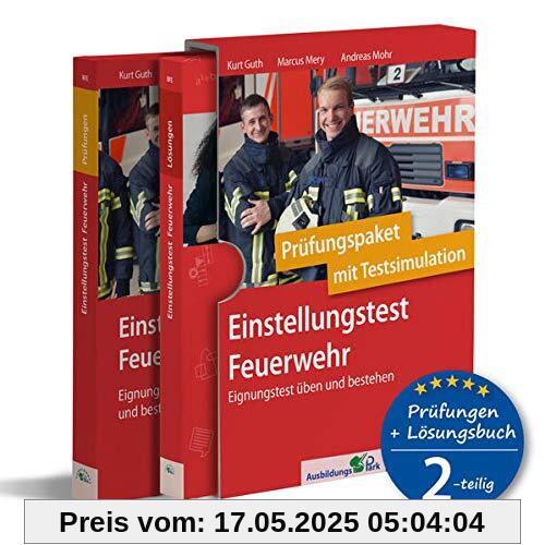 Einstellungstest Feuerwehr: Prüfungspaket mit Testsimulation: Geeignet für Berufsfeuerwehr, Werkfeuerwehr und Bundeswehr-Feuerwehr | Über 1.200 ... Lösungsbuch | Eignungstest üben und bestehen Einstellungstest Feuerwehr: Prüfungspaket mit Testsimulation: Geeignet für Berufsfeuerwehr, Werkfeuerwehr und Bundeswehr-Feuerwehr | Über 1.200 ... Lösungsbuch | Eignungstest üben und bestehen