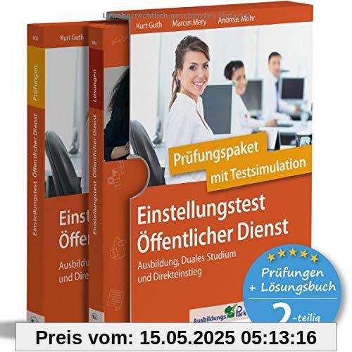 Einstellungstest Öffentlicher Dienst: Prüfungspaket mit Testsimulation: Geeignet für Ausbildung, Duales Studium und Direkteinstieg | Über 1.000 ... Lösungsbuch | Eignungstest üben und bestehen