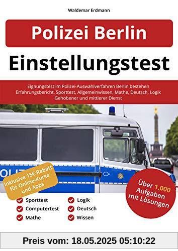 Einstellungstest Polizei Berlin: Eignungstest im Polizei-Auswahlverfahren Berlin bestehen | Erfahrungsbericht, Sporttest, Wissen, Mathe, Deutsch, Logik | Gehobener und mittlerer Dienst Einstellungstest Polizei Berlin: Eignungstest im Polizei-Auswahlverfahren Berlin bestehen | Erfahrungsbericht, Sporttest, Wissen, Mathe, Deutsch, Logik | Gehobener und mittlerer Dienst