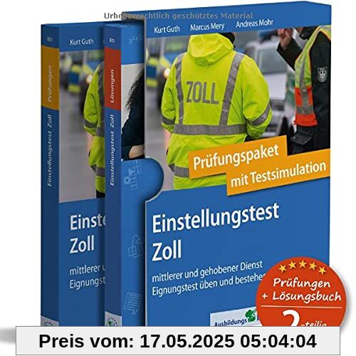 Einstellungstest Zoll: Prüfungspaket mit Testsimulation: Mittlerer Dienst & gehobener Dienst | Über 1.200 Aufgaben mit Lösungsbuch: Sprache, Mathe, ... Arbeitsprobe und mehr | Eignungstest üben Einstellungstest Zoll: Prüfungspaket mit Testsimulation: Mittlerer Dienst & gehobener Dienst | Über 1.200 Aufgaben mit Lösungsbuch: Sprache, Mathe, ... Arbeitsprobe und mehr | Eignungstest üben