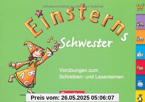 Einsterns Schwester - Erstlesen 2008: 1. Schuljahr - Vorübungen zum Schreiben- und Lesenlernen