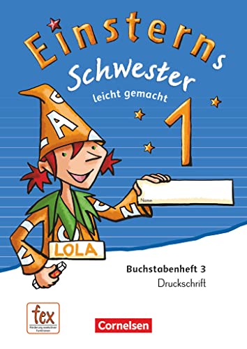 Einsterns Schwester - Erstlesen - Ausgabe 2015 - 1. Schuljahr: Leicht gemacht - Druckschrift: Buchstabenheft 3