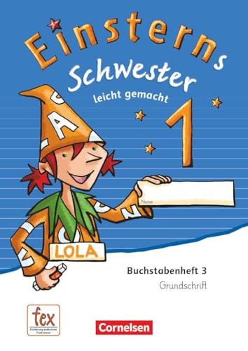 Einsterns Schwester - Erstlesen - Ausgabe 2015 - 1. Schuljahr: Leicht gemacht - Grundschrift: Buchstabenheft 3 von Cornelsen Verlag GmbH