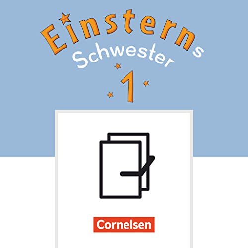 Einsterns Schwester - Erstlesen - Neubearbeitung 2021 - 1. Schuljahr: Schreibtabellen in Druckschrift/Grundschrift - 10 Stück im Paket