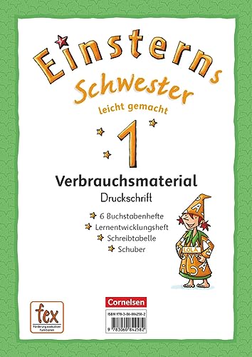 Einsterns Schwester - Erstlesen - Neubearbeitung: 1. Schuljahr - Leicht gemacht: Druckschrift: 6 Buchstabenhefte und Lernentwicklungsheft "Das kann ... Schwester: Erstlesen - Ausgabe 2015)