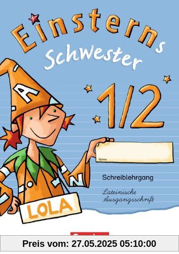 Einsterns Schwester - Erstlesen - Zu allen Ausgaben: 1. Schuljahr - Schreiblehrgang Lateinische Ausgangsschrift Einsterns Schwester - Erstlesen - Zu allen Ausgaben: 1. Schuljahr - Schreiblehrgang Lateinische Ausgangsschrift