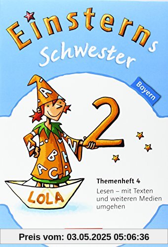 Einsterns Schwester - Sprache und Lesen - Bayern: 2. Jahrgangsstufe - Themenhefte für einen offenen Deutschunterricht: 4 Themenhefte im Paket Einsterns Schwester - Sprache und Lesen - Bayern: 2. Jahrgangsstufe - Themenhefte für einen offenen Deutschunterricht: 4 Themenhefte im Paket