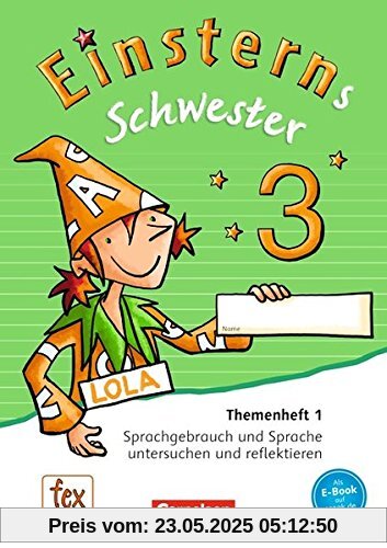 Einsterns Schwester - Sprache und Lesen - Neubearbeitung / 3. Schuljahr - Themenheft 1: Verbrauchsmaterial