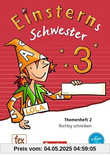 Einsterns Schwester - Sprache und Lesen - Neubearbeitung / 3. Schuljahr - Themenheft 2: Verbrauchsmaterial Einsterns Schwester - Sprache und Lesen - Neubearbeitung / 3. Schuljahr - Themenheft 2: Verbrauchsmaterial
