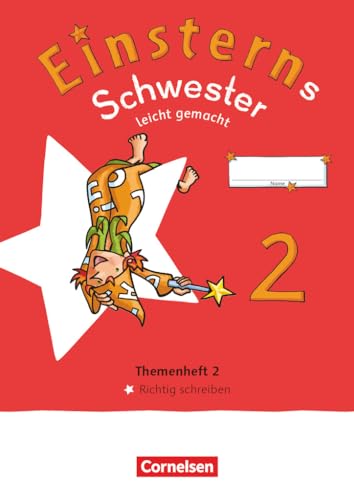 Einsterns Schwester - Sprache und Lesen - Neubearbeitung 2022 - 2. Schuljahr: Leicht gemacht - Themenheft 2 - Richtig schreiben - Verbrauchsmaterial Einsterns Schwester - Sprache und Lesen - Neubearbeitung 2022 - 2. Schuljahr: Leicht gemacht - Themenheft 2 - Richtig schreiben - Verbrauchsmaterial von Cornelsen Verlag