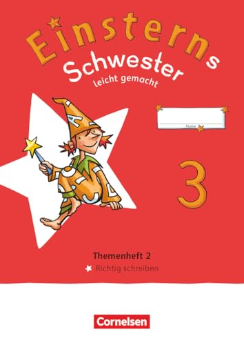 Einsterns Schwester - Sprache und Lesen - Neubearbeitung 2022 - 3. Schuljahr: Leicht gemacht - Themenheft 2 - Richtig schreiben - Verbrauchsmaterial von Cornelsen Verlag