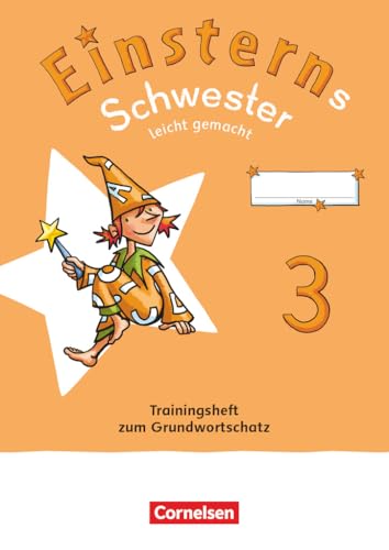 Einsterns Schwester - Sprache und Lesen - Neubearbeitung 2022 - 3. Schuljahr: Leicht gemacht - Trainingsheft zum Grundwortschatz - Verbrauchsmaterial von Cornelsen Verlag