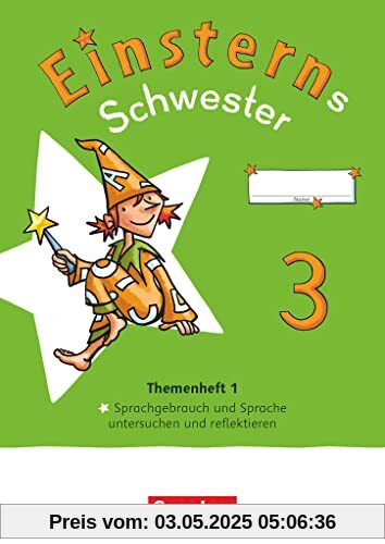 Einsterns Schwester - Sprache und Lesen - Neubearbeitung 2022 - 3. Schuljahr: Themenheft 1 - Sprache untersuchen - Verbrauchsmaterial