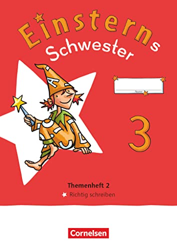 Einsterns Schwester - Sprache und Lesen - Neubearbeitung 2022 - 3. Schuljahr: Themenheft 2 - Richtig schreiben - Verbrauchsmaterial