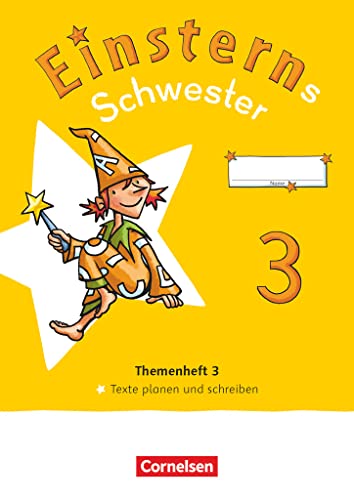 Einsterns Schwester - Sprache und Lesen - Neubearbeitung 2022 - 3. Schuljahr: Themenheft 3 - Texte verfassen - Verbrauchsmaterial von Cornelsen Verlag