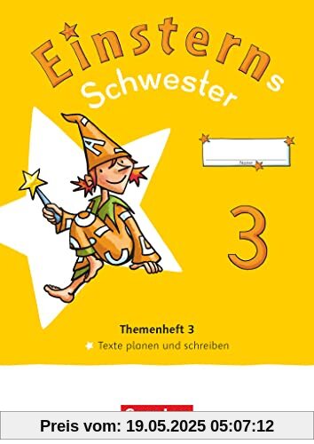 Einsterns Schwester - Sprache und Lesen - Neubearbeitung 2022 - 3. Schuljahr: Themenheft 3 - Texte verfassen - Verbrauchsmaterial Einsterns Schwester - Sprache und Lesen - Neubearbeitung 2022 - 3. Schuljahr: Themenheft 3 - Texte verfassen - Verbrauchsmaterial
