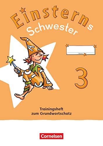 Einsterns Schwester - Sprache und Lesen - Neubearbeitung 2022 - 3. Schuljahr: Training Grundwortschatz und Grammatik - Verbrauchsmaterial von Cornelsen Verlag