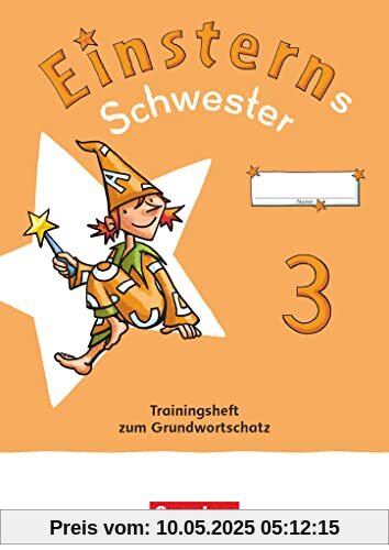 Einsterns Schwester - Sprache und Lesen - Neubearbeitung 2022 - 3. Schuljahr: Training Grundwortschatz und Grammatik - Verbrauchsmaterial