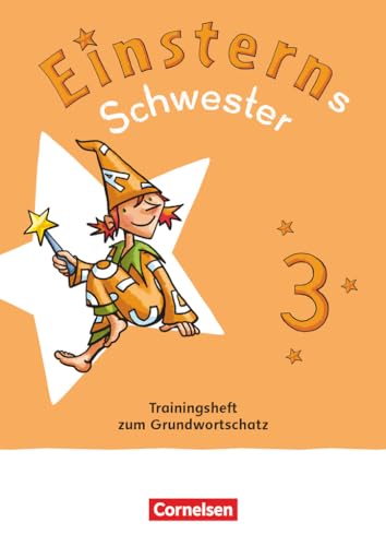 Einsterns Schwester - Sprache und Lesen - Neubearbeitung 2022 - 3. Schuljahr: Trainingsheft zum Grundwortschatz - Leihmaterial Einsterns Schwester - Sprache und Lesen - Neubearbeitung 2022 - 3. Schuljahr: Trainingsheft zum Grundwortschatz - Leihmaterial