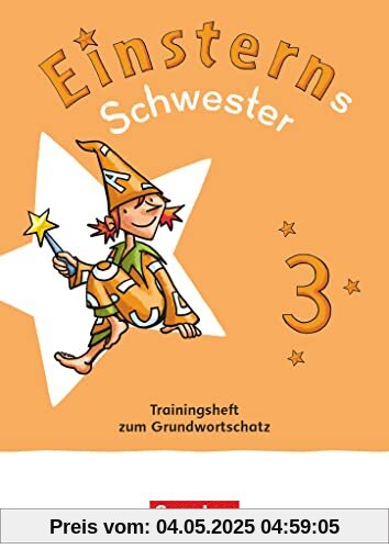 Einsterns Schwester - Sprache und Lesen - Neubearbeitung 2022 - 3. Schuljahr: Trainingsheft zum Grundwortschatz - Leihmaterial