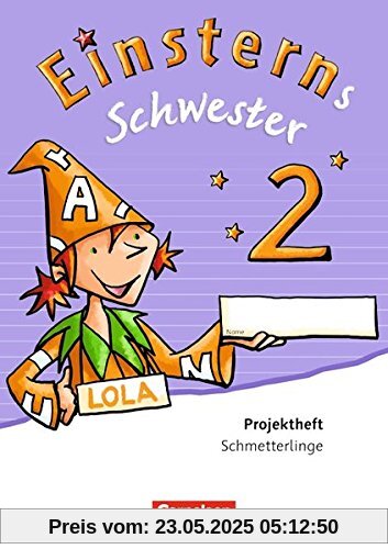 Einsterns Schwester - Sprache und Lesen - Neubearbeitung: 2. Schuljahr - Projektheft: Verbrauchsmaterial Einsterns Schwester - Sprache und Lesen - Neubearbeitung: 2. Schuljahr - Projektheft: Verbrauchsmaterial