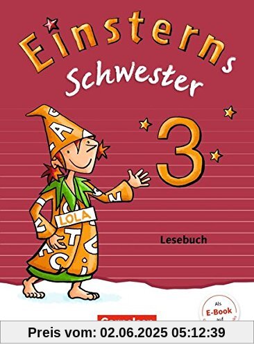 Einsterns Schwester - Sprache und Lesen - Neubearbeitung: 3. Schuljahr - Lesebuch