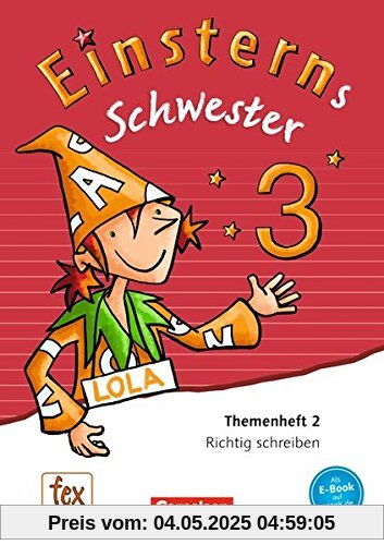Einsterns Schwester - Sprache und Lesen - Neubearbeitung: 3. Schuljahr - Themenheft 2 Einsterns Schwester - Sprache und Lesen - Neubearbeitung: 3. Schuljahr - Themenheft 2