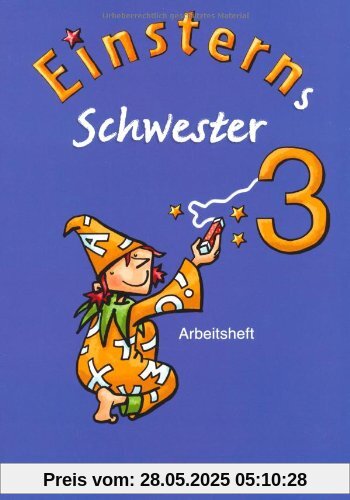 Einsterns Schwester - Sprache und Lesen: 3. Schuljahr - Arbeitsheft