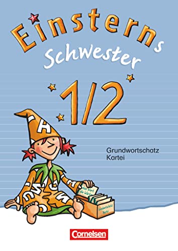 Einsterns Schwester - Zu Ausgabe 2015 und Ausgabe Bayern - 1./2. Schuljahr: Wörterkartei mit Grundwortschatz 1/2 Einsterns Schwester - Zu Ausgabe 2015 und Ausgabe Bayern - 1./2. Schuljahr: Wörterkartei mit Grundwortschatz 1/2