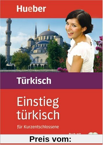 Einstieg . . . für Kurzentschlossene, Audio-Lehrgang, Einstieg türkisch: Basis-Paket mit 450 Worten und interessanten Informationen über Land und Leute