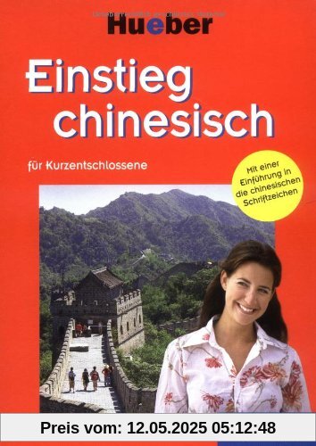Einstieg chinesisch: für Kurzentschlossene / Paket: Für Kurzentschlossene. Mit einer Einführung in die chinesischen Schriftzeichen