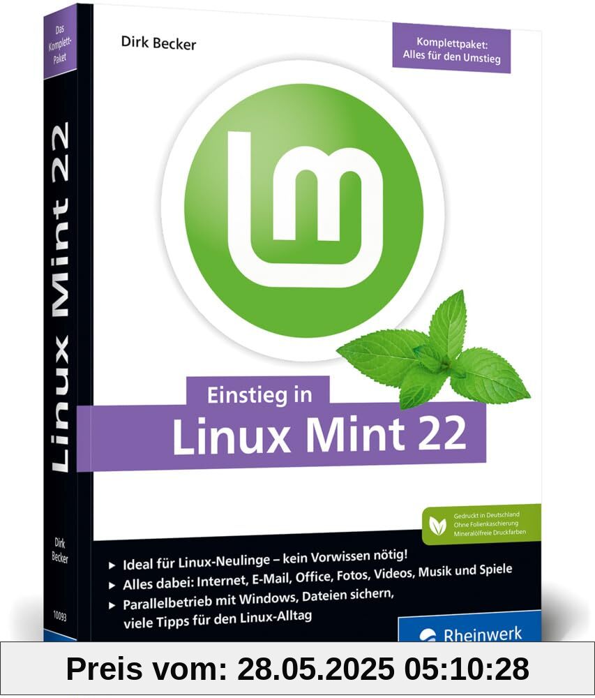 Einstieg in Linux Mint 22: Ohne Vorwissen direkt durchstarten und die Linux-Welt entdecken