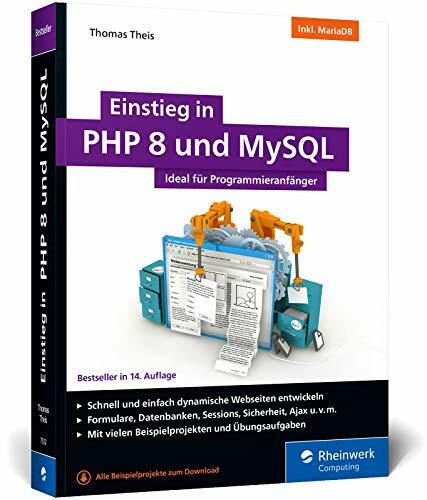 Einstieg in PHP 8 und MySQL: Ideal für Programmieranfänger. So programmieren Sie dynamische We... Einstieg in PHP 8 und MySQL: Ideal für Programmieranfänger. So programmieren Sie dynamische We...