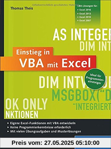 Einstieg in VBA mit Excel: Für Microsoft Excel 2007 bis 2016