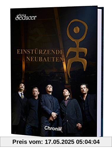 Einstürzende Neubauten Chronik / Buch von Sonic Seducer im Hardcover, limitiert (nur 499 Exemplare) und handnummeriert