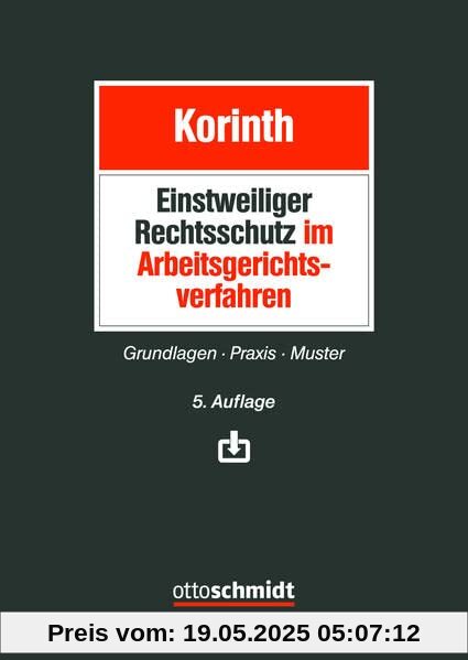Einstweiliger Rechtsschutz im Arbeitsgerichtsverfahren: Grundlagen – Praxis – Muster