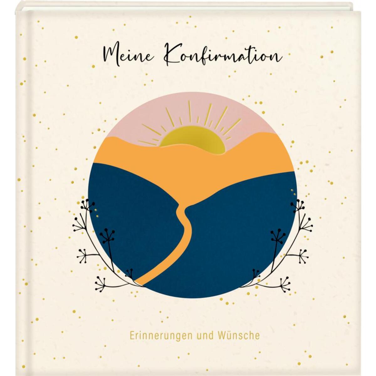 Eintragalbum - Meine Konfirmation. Erinnerungen und Wünsche von Coppenrath F