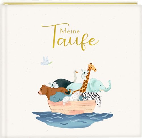 Eintragalbum – Meine Taufe: Arche Noah: Taufgeschenk für Erinnerungen und Fotos, mit edlem Stoffeinband und Goldfolie von Coppenrath Verlag GmbH & Co. KG