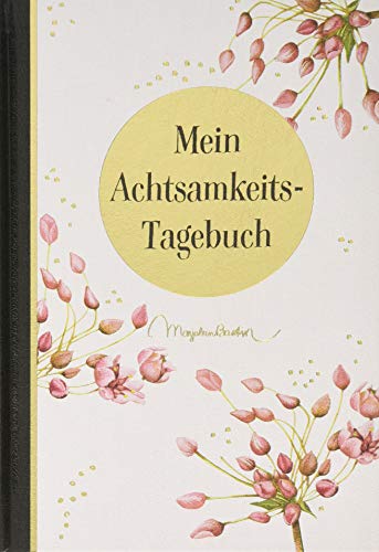 Eintragbuch - Mein Achtsamkeits-Tagebuch (M. Bastin)